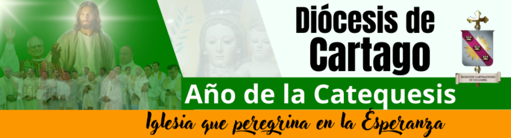Año de la Catequesis Diócesis de Cartago